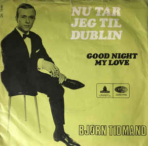 Bjørn Tidmand ‎– Nu Tar Jeg Til Dublin